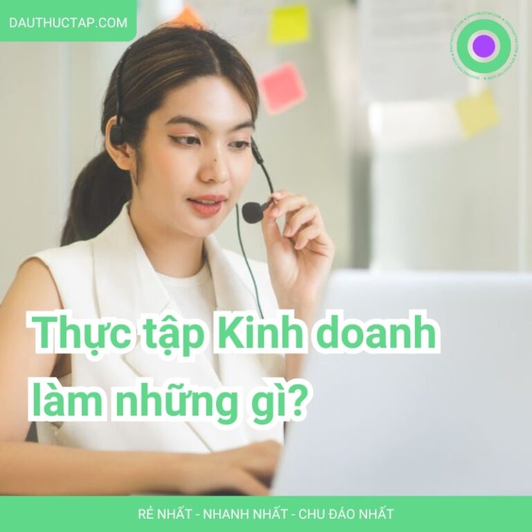 Thực tập sinh ngành Kinh doanh/Sale làm những gì? Tất tần tật A-Z